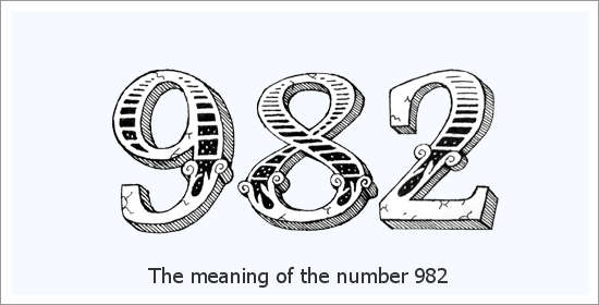 982 ఏంజెల్ సంఖ్య ఆధ్యాత్మిక అర్థం