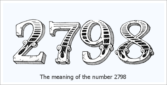 2798 ఏంజెల్ సంఖ్య ఆధ్యాత్మిక అర్థం