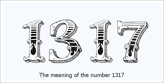 1317 Angel Number Spiritual Meaning