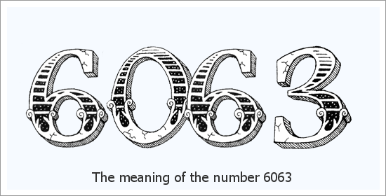 6063 ఏంజెల్ సంఖ్య ఆధ్యాత్మిక అర్థం