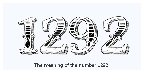 1292 ఏంజెల్ సంఖ్య ఆధ్యాత్మిక అర్థం
