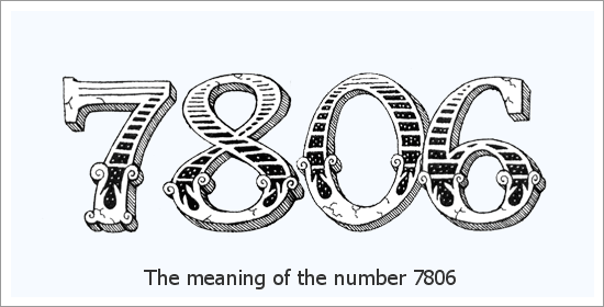 7806 Significado espiritual do número do anjo